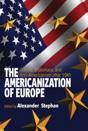 The Americanization of Europe de A. Stephan