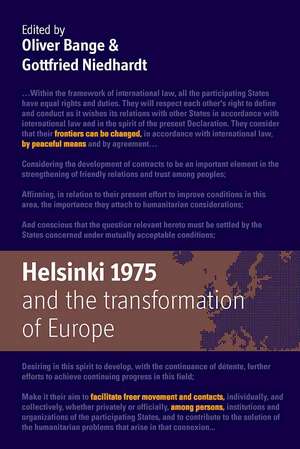 Helsinki 1975 and the Transformation of Europe de Oliver Bange