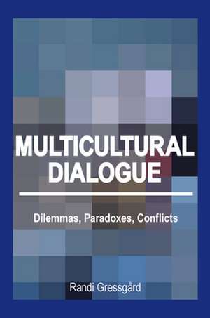 Multicultural Dialogue de Randi Gressgrd