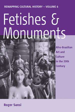 Fetishes and Monuments de Roger Sansi