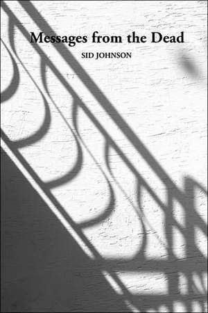 Messages from the Dead de Sid Johnson