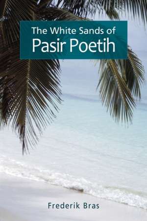 The White Sands of Pasir Poetih de Frederick Bras