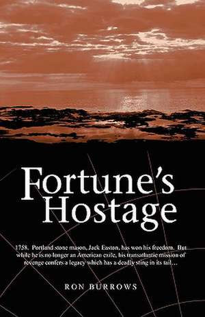 Fortune's Hostage de Ron Burrows