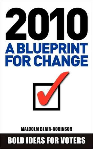 2010 a Blueprint for Change de Malcolm Blair-Robinson