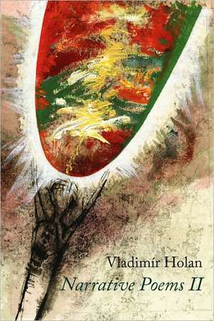 Narrative Poems II de Vladimr Holan