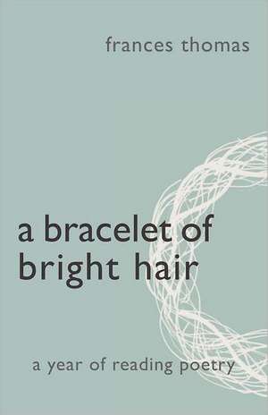 A Bracelet of Bright Hair de Frances Thomas