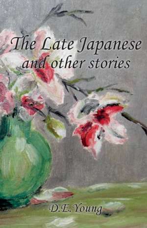 The Late Japanese and other stories de D E Young