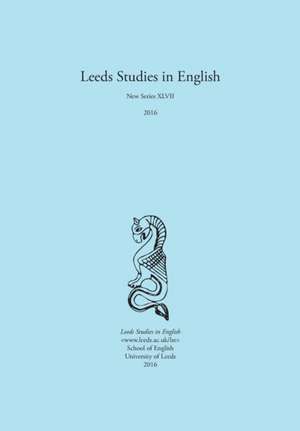 Leeds Studies in English 2016 de Alaric Hall