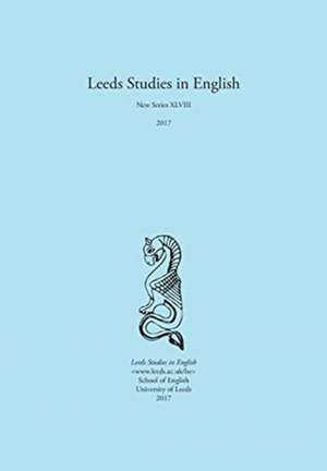 Leeds Studies in English 2017 de Alaric Hall