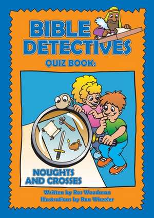 Bible Detectives Quiz Book: The Quiz Book de Rosalind Woodman