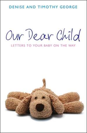 Our Dear Child de Denise George