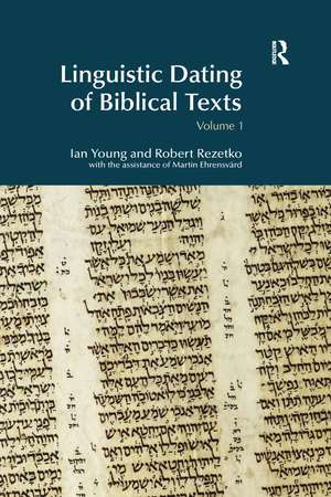 Linguistic Dating of Biblical Texts: An Introduction to Approaches and Problems de Ian Young