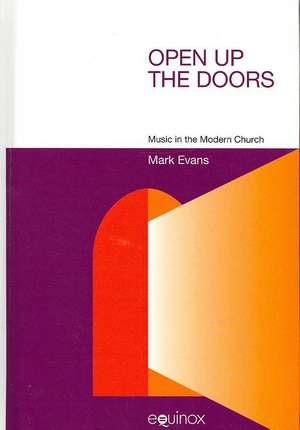 Open Up the Doors: Music in the Modern Church de Mark Evans