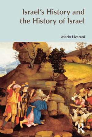 Israel's History and the History of Israel de Mario Liverani