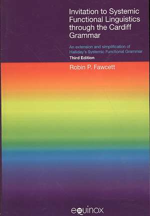 Invitation to Systemic Functional Linguistics Through the Cardiff Grammar de Robin P. Fawcett