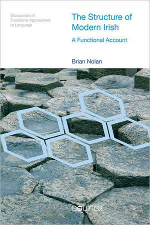 The Structure of Modern Irish: A Functional Account de Brian Nolan