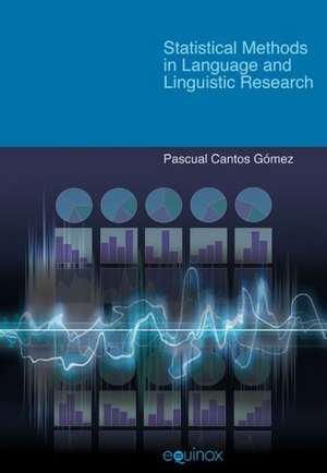 Statistical Methods in Language and Linguistic Research de Pascual Cantos Gomez