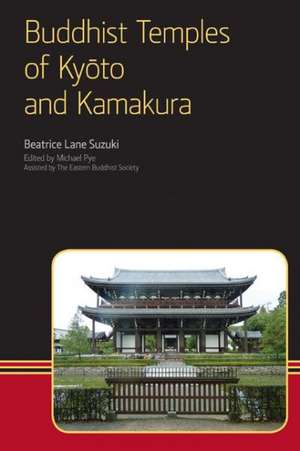 Buddhist Temples of Kyoto and Kamakura de Beatrice Lane Suzuki