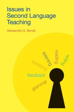 Issues in Second Language Teaching de Alessandro G. Benati