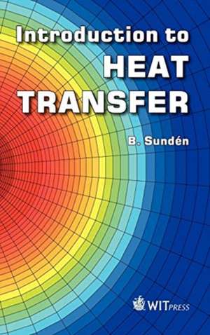 Introduction to Heat Transfer de Bengt Sundaen