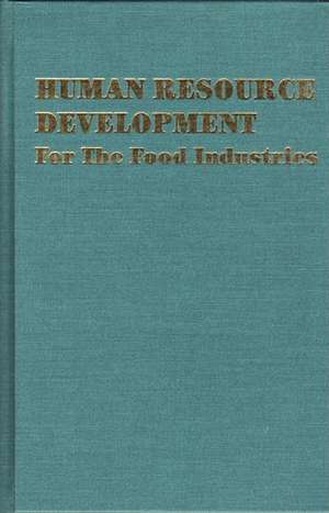 Human Resource Development: For the Food Industries de WA Gould