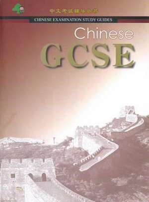 Chinese GCSE: Chinese Examination Guide de Yu Bin