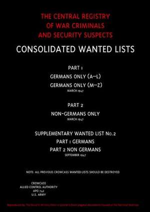 Crowcass. Central Registry of War Criminals and Security Suspects.Wanted Lists. Soft Back Edition.: The Diary of a War Commissary in the Peninsular Campaigns de Supreme Headquarters Allied Expeditionar