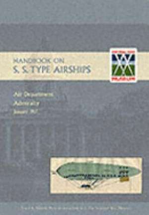 Handbook on S.S. Type Airships 1917 de Air Department Admiralty January 1917