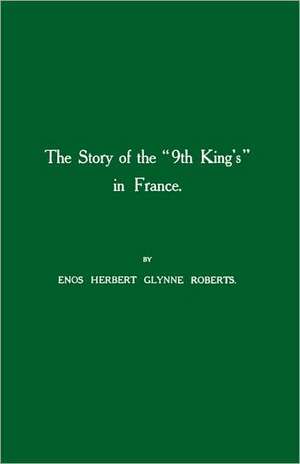 Story of the "9th Kings" in France de Enos Herbert