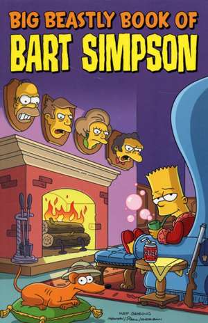 Simpsons Comics Presents the Big Beastly Book of Bart de James W. Bates