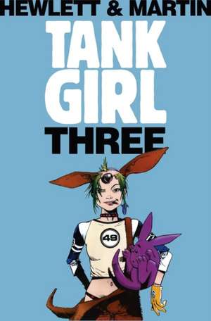 Tank Girl 3 (Remastered Edition): Remastered de Alan Martin