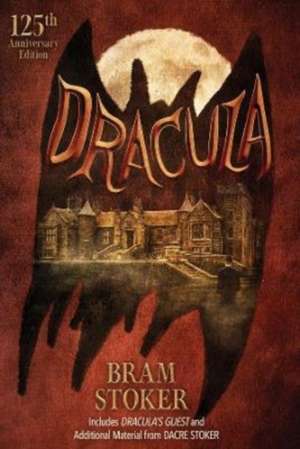 Dracula: 125th Anniversary Edition de Bram Stoker