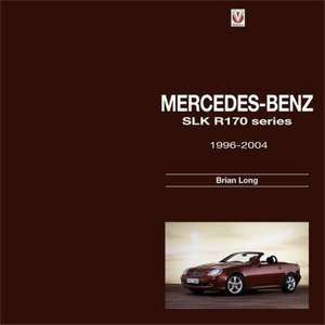 Mercedes-Benz Slk: R170 Series 1996-2004 de Brian Long