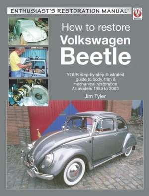 How to Restore Volkswagen Beetle de Jim Tyler