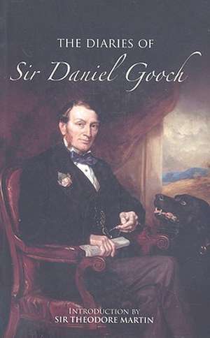 The Diaries of Sir Daniel Gooch de Daniel Gooch