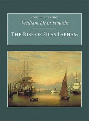 The Rise of Silas Lapham de William Dean Howells