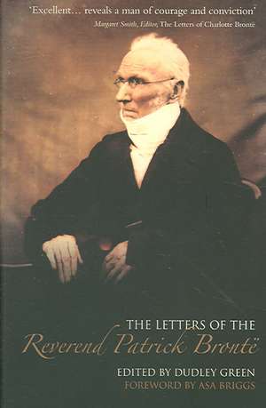 Letters of Reverend Patrick Bronte de Dudley Green