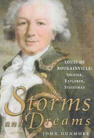 Storms and Dreams: Soldier, Explorer, Statesman de John Dunmore