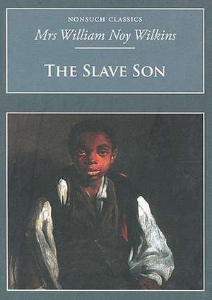 The Slave Son de William Noy Mrs Wilkins