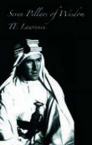 The Seven Pillars of Wisdom de T. E. Lawrence