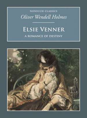 Elsie Venner: A Romance of Destiny de Oliver Wendell-Holmes