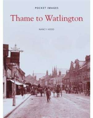 Hood, N: Thame to Watlington de David Ross