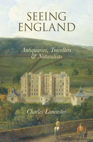 Lancaster, C: Seeing England de Charles Lancaster