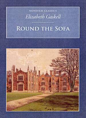 ROUND THE SOFA de Elizabeth Gaskell