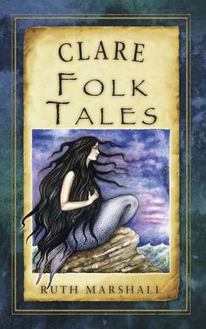 Clare Folk Tales de Ruth Marshall