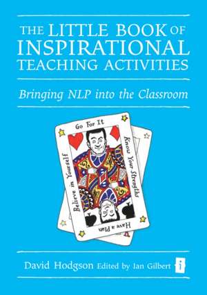 The Little Book of Inspirational Teaching Activities de David Hodgson