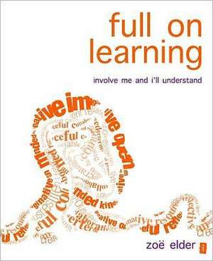 Full on Learning de Zoe Elder