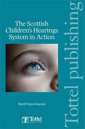 The Scottish Children's Hearings System in Action de Brian Kearney