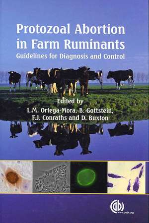 Protozoal Abortion in Farm Ruminants – Guidelines for Diagnosis and Control de Luis Ortega–mora