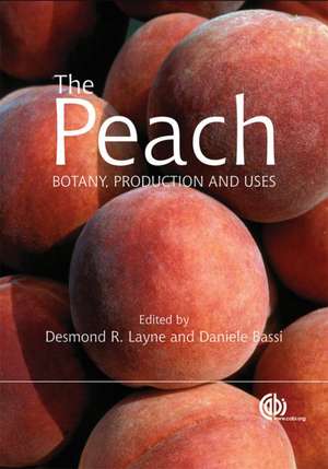 Peach – Botany, Production and Uses de Hongwen Huang